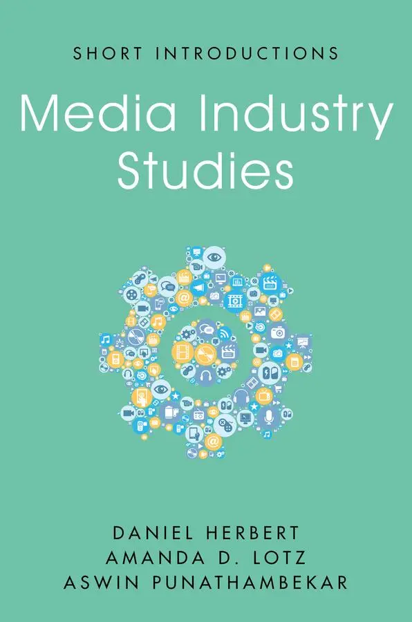 Cover: 9781509537785 | Media Industry Studies | Amanda D. Lotz (u. a.) | Taschenbuch | 176 S. Cover: 9781509537785 | Media Industry Studies | Amanda D. Lotz (u. a.) | Taschenbuch | 176 S.