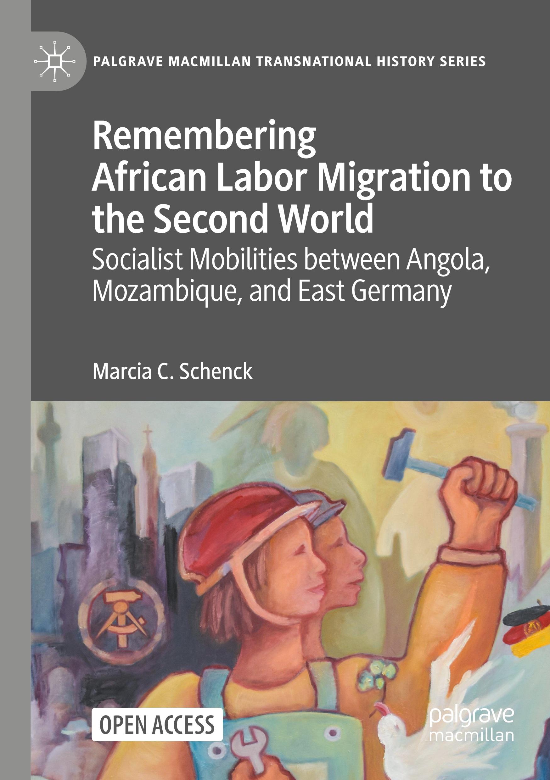 Cover: 9783031067785 | Remembering African Labor Migration to the Second World | Schenck