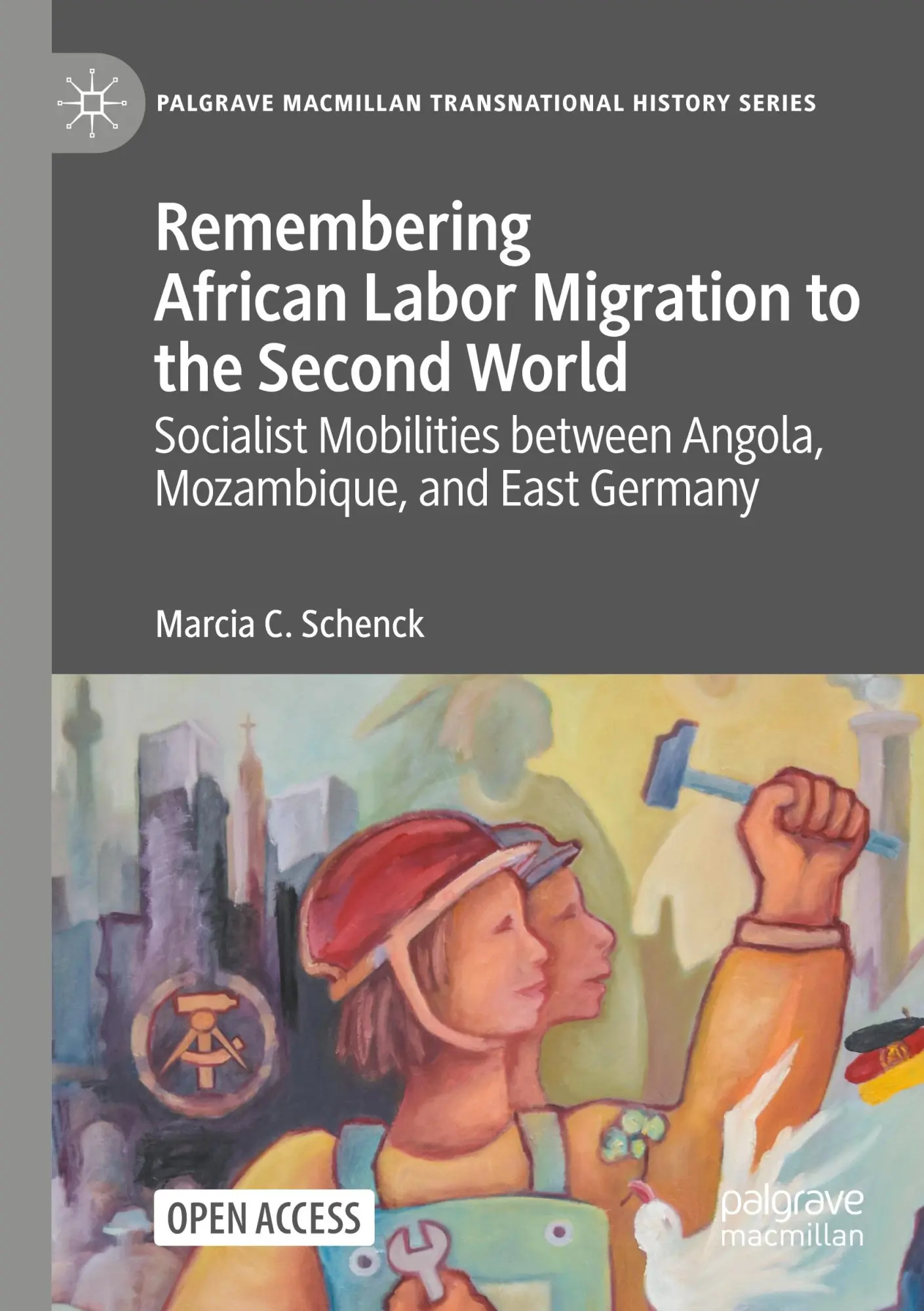 Cover: 9783031067785 | Remembering African Labor Migration to the Second World | Schenck