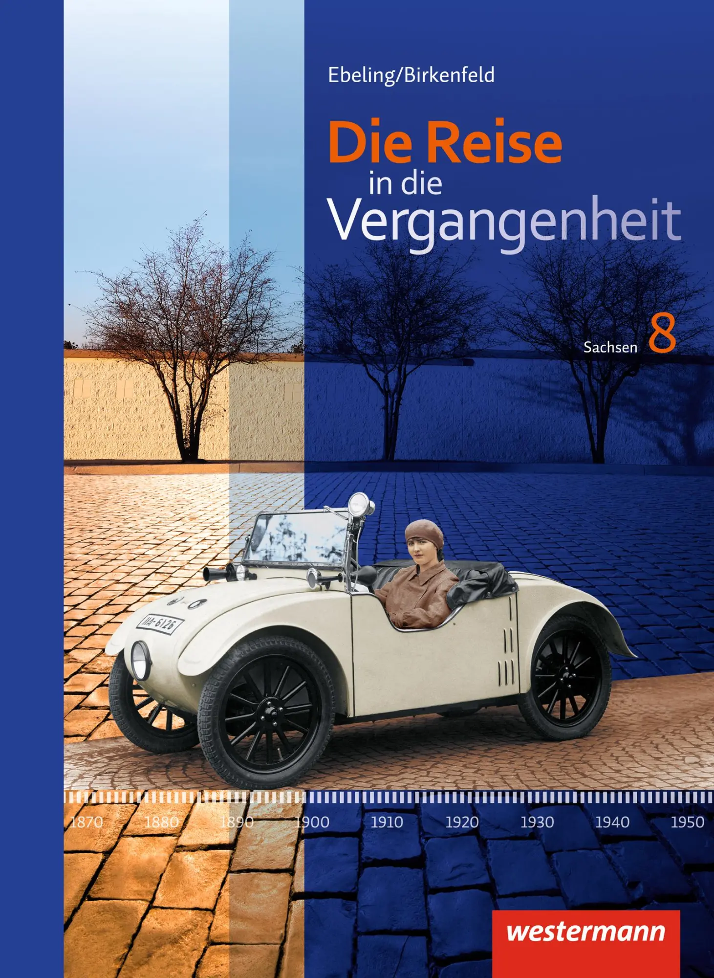 Cover: 9783141407785 | Die Reise in die Vergangenheit 8. Schulbuch. Sachsen | Ausgabe 2012