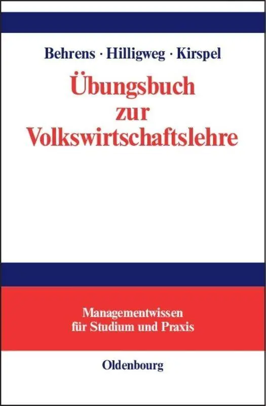 Cover: 9783486577785 | Übungsbuch zur Volkswirtschaftslehre | Christian-Uwe Behrens (u. a.)
