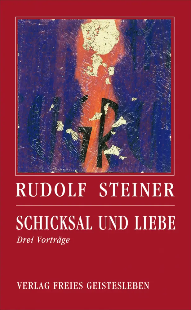 Cover: 9783772517785 | Schicksal und Liebe | Drei Vorträge. Mit e. Essay v. Jörg Ewertowski