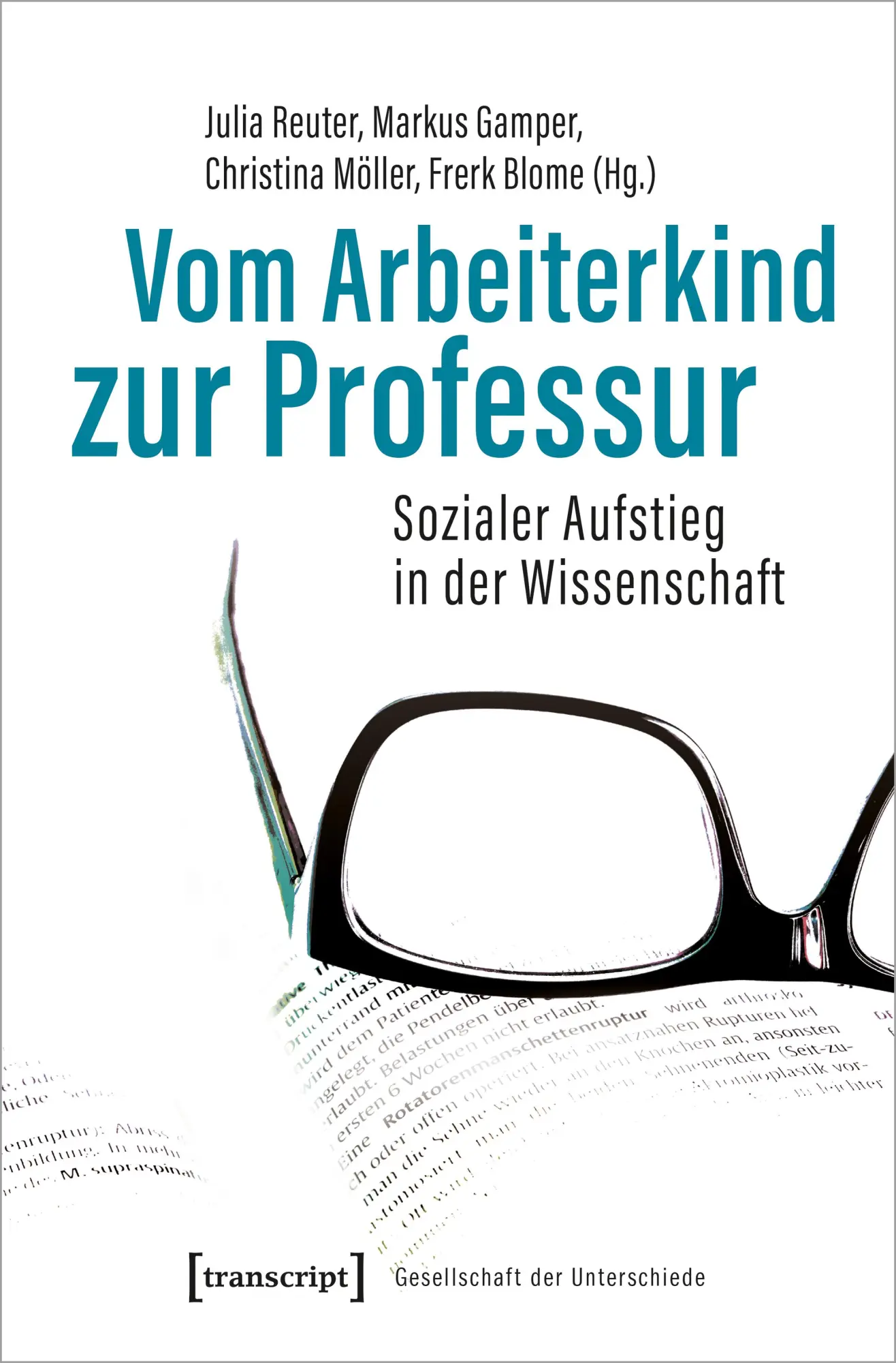 Cover: 9783837647785 | Vom Arbeiterkind zur Professur | Julia Reuter (u. a.) | Taschenbuch Cover: 9783837647785 | Vom Arbeiterkind zur Professur | Julia Reuter (u. a.) | Taschenbuch