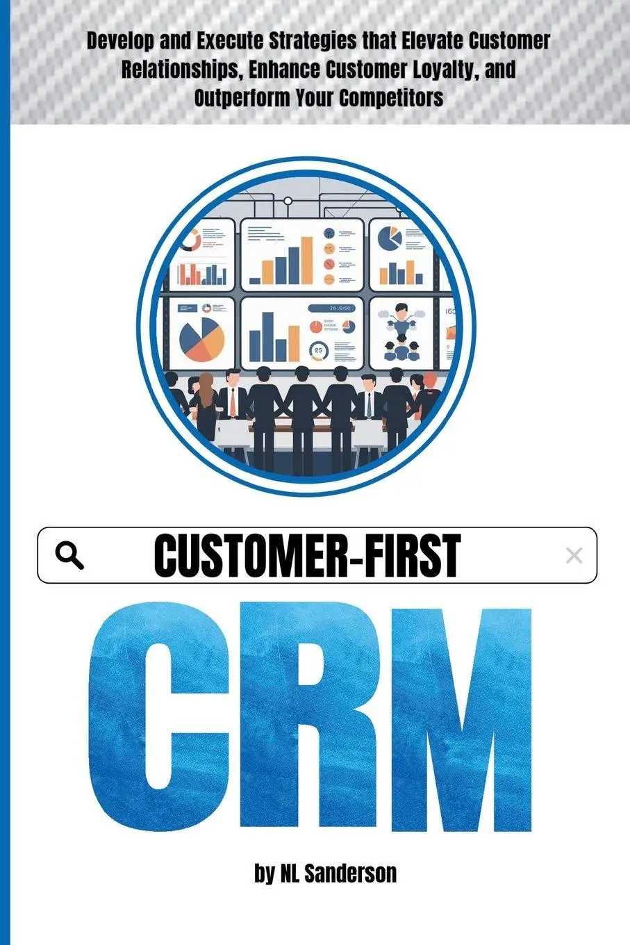Cover: 9798227677785 | Customer-First CRM | Nl Sanderson | Taschenbuch | Englisch | 2024