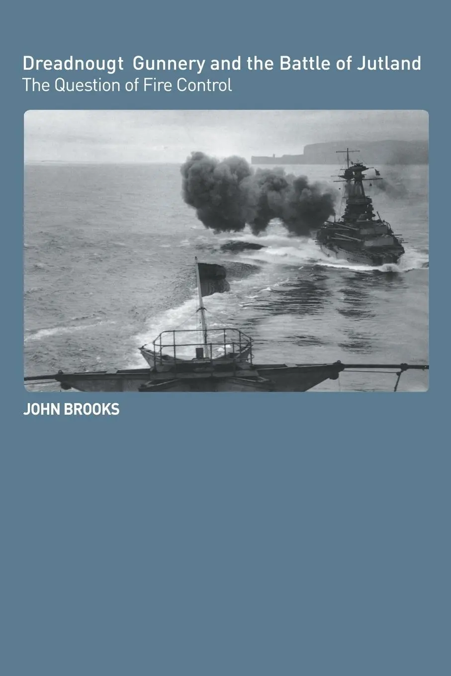 Cover: 9780415407885 | Dreadnought Gunnery and the Battle of Jutland | John Brooks | Buch