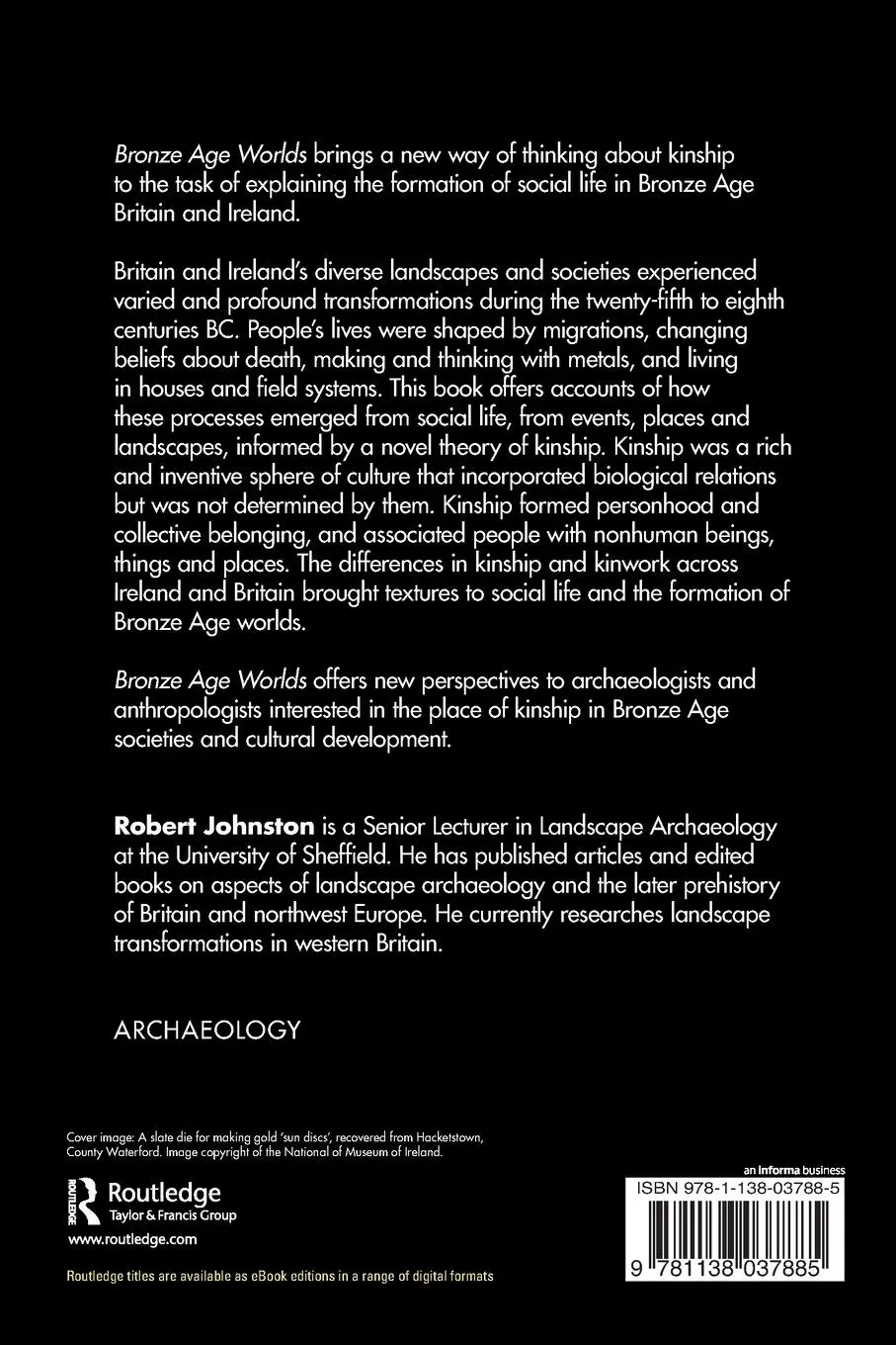 Rückseite: 9781138037885 | Bronze Age Worlds | A Social Prehistory of Britain and Ireland | Buch