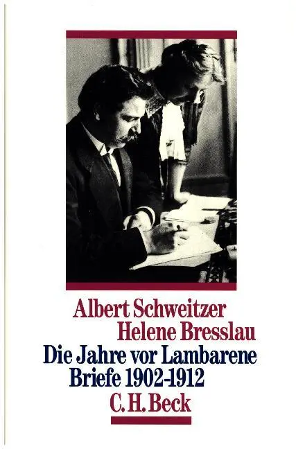 Cover: 9783406367885 | Die Jahre vor Lambarene | Albert Schweitzer (u. a.) | Buch | 406 S.