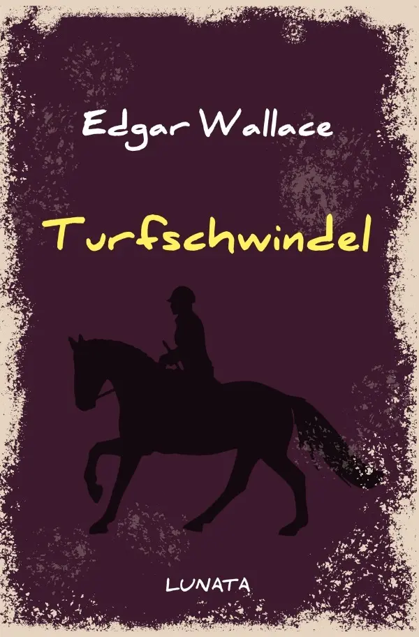 Cover: 9783752947885 | Turfschwindel | Kriminalroman | Edgar Wallace | Taschenbuch | 196 S.