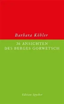 Cover: 9783908777885 | 36 Ansichten des Berges Gorwetsch | Betrachtungen - Edition Spycher
