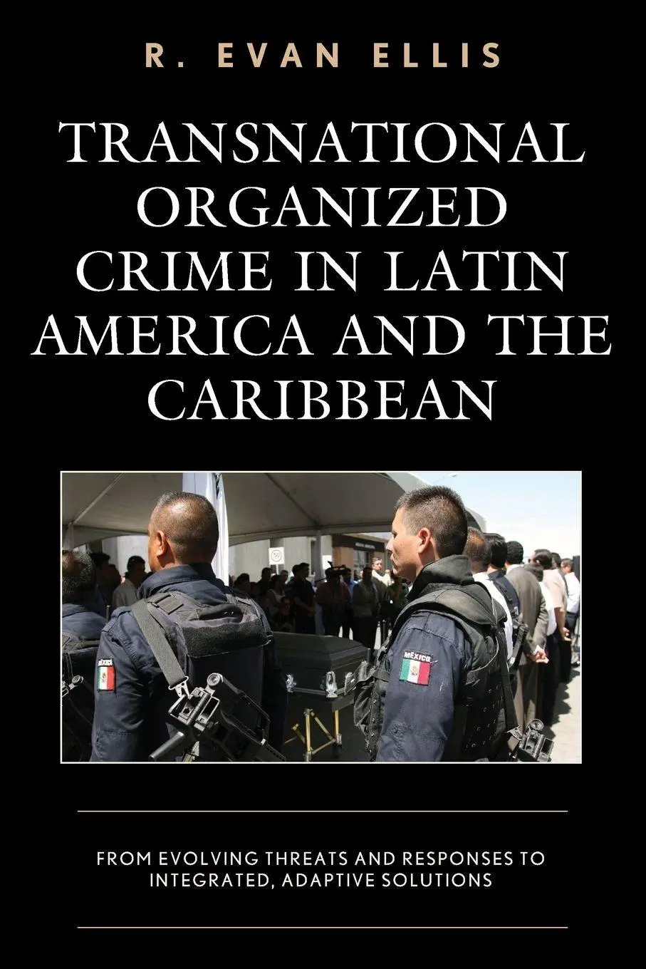 Cover: 9781498567985 | Transnational Organized Crime in Latin America and the Caribbean