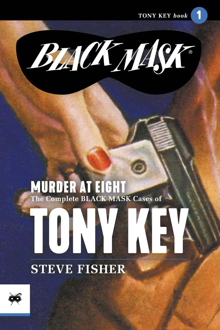 Cover: 9781618277985 | Murder at Eight | The Complete Black Mask Cases of Tony Key, Volume 1