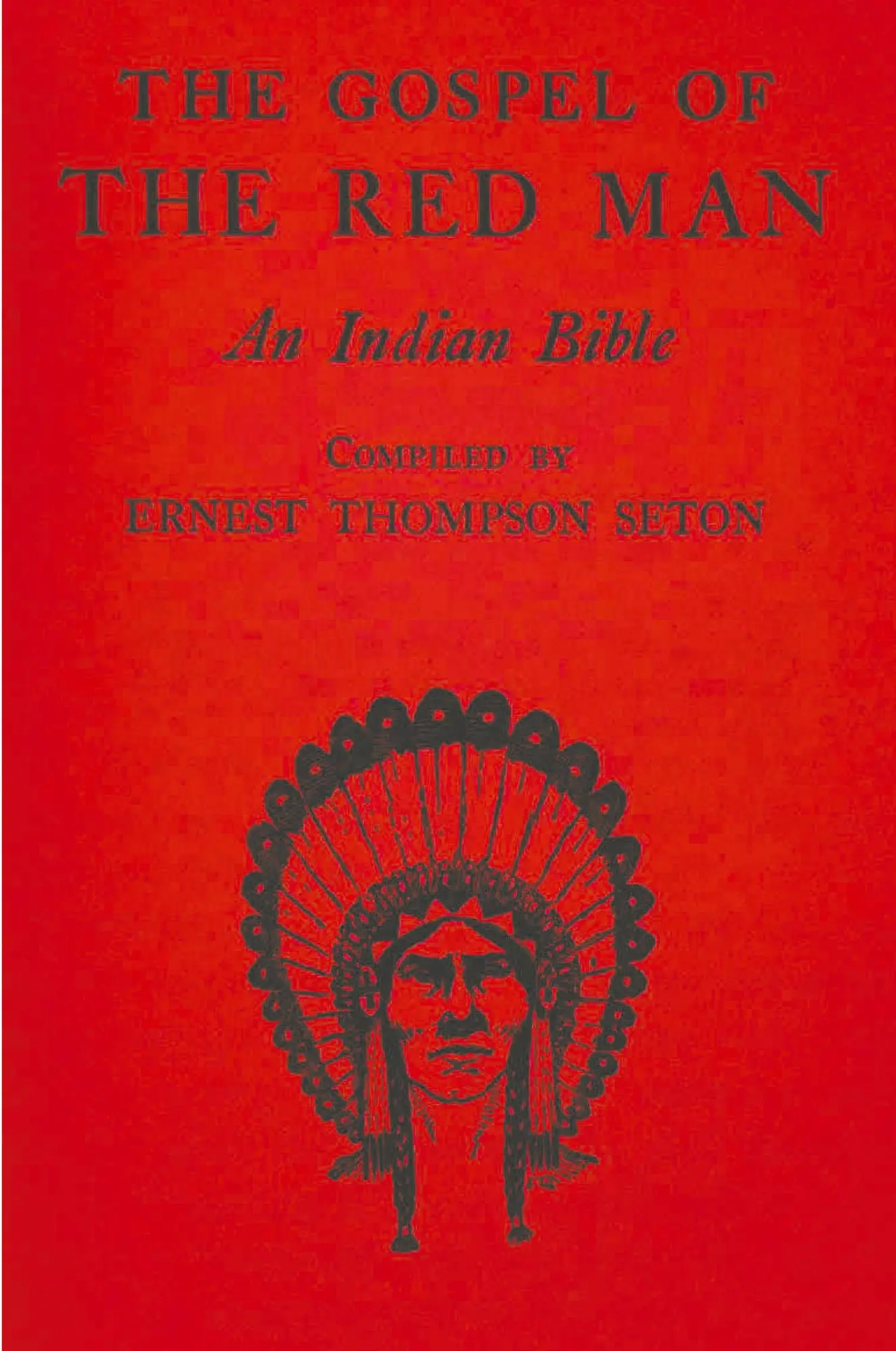 Cover: 9781773237985 | The Gospel of the Red Man | An Indian Bible | Ernest Thompson Seton