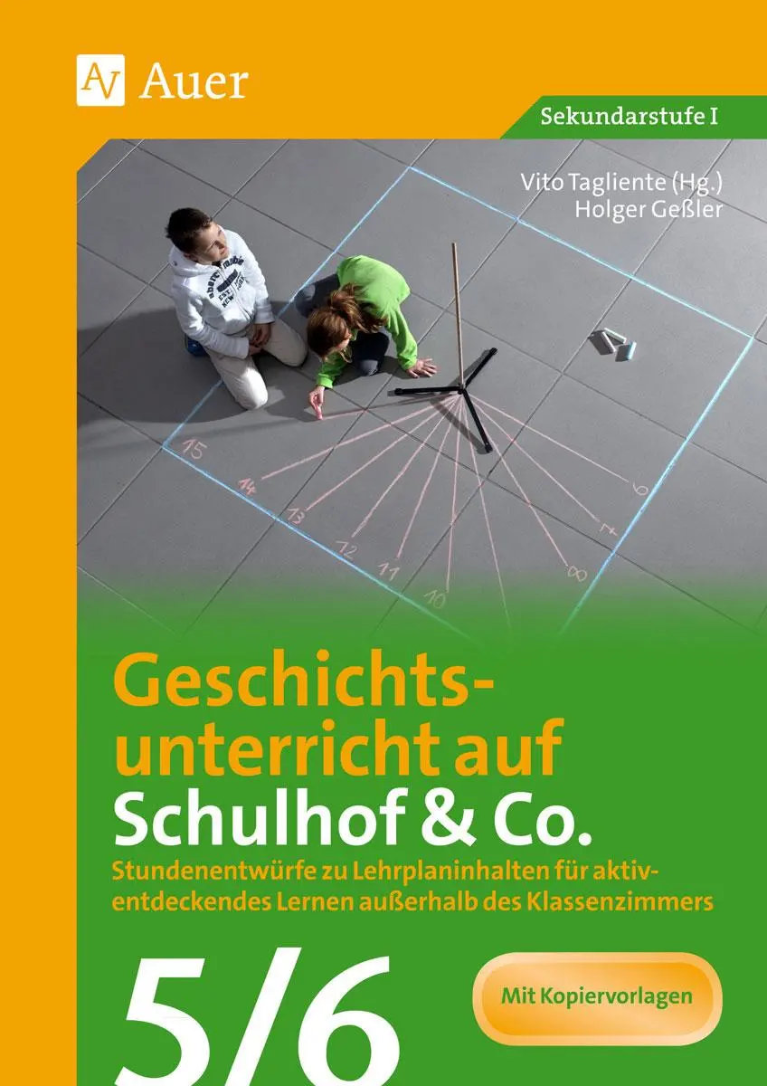 Cover: 9783403077985 | Geschichtsunterricht auf Schulhof &amp; Co. Klasse 5-6 | Holger Geßler