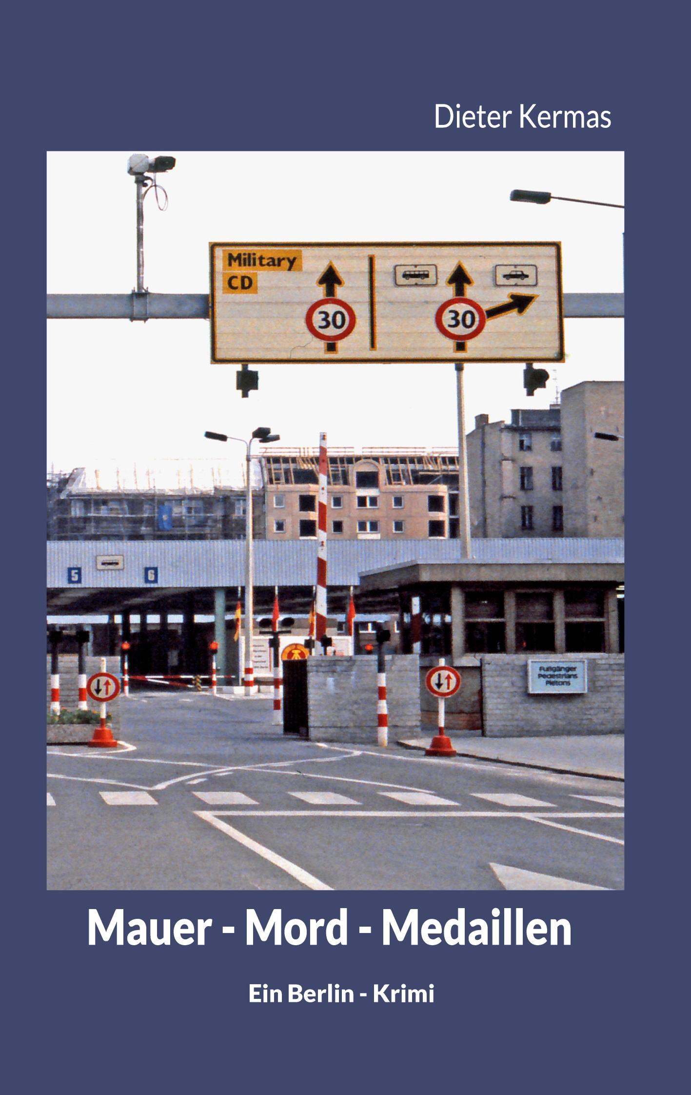 Cover: 9783755767985 | Mauer - Mord - Medaillen | Dieter Kermas | Taschenbuch | Paperback