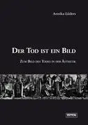 Cover: 9783828887985 | Der Tod ist ein Bild | Zum Bild des Todes in der Ästhetik | Lüders
