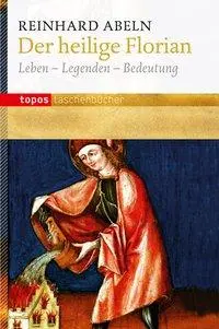 Cover: 9783836707985 | Der heilige Florian | Reinhard Abeln | Taschenbuch | 68 S. | Deutsch