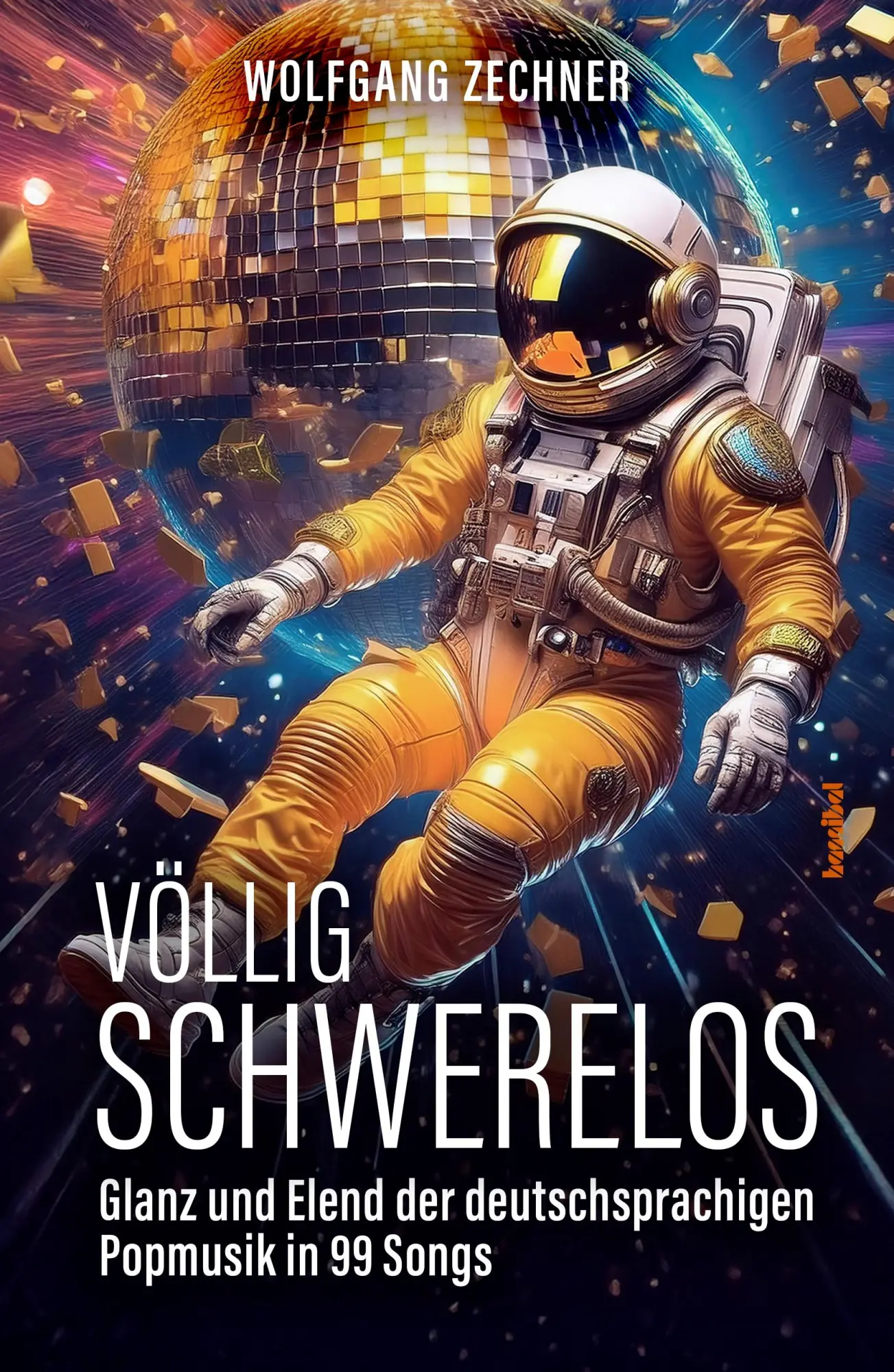 Cover: 9783854457985 | Völlig schwerelos | Wolfgang Zechner | Taschenbuch | 324 S. | Deutsch