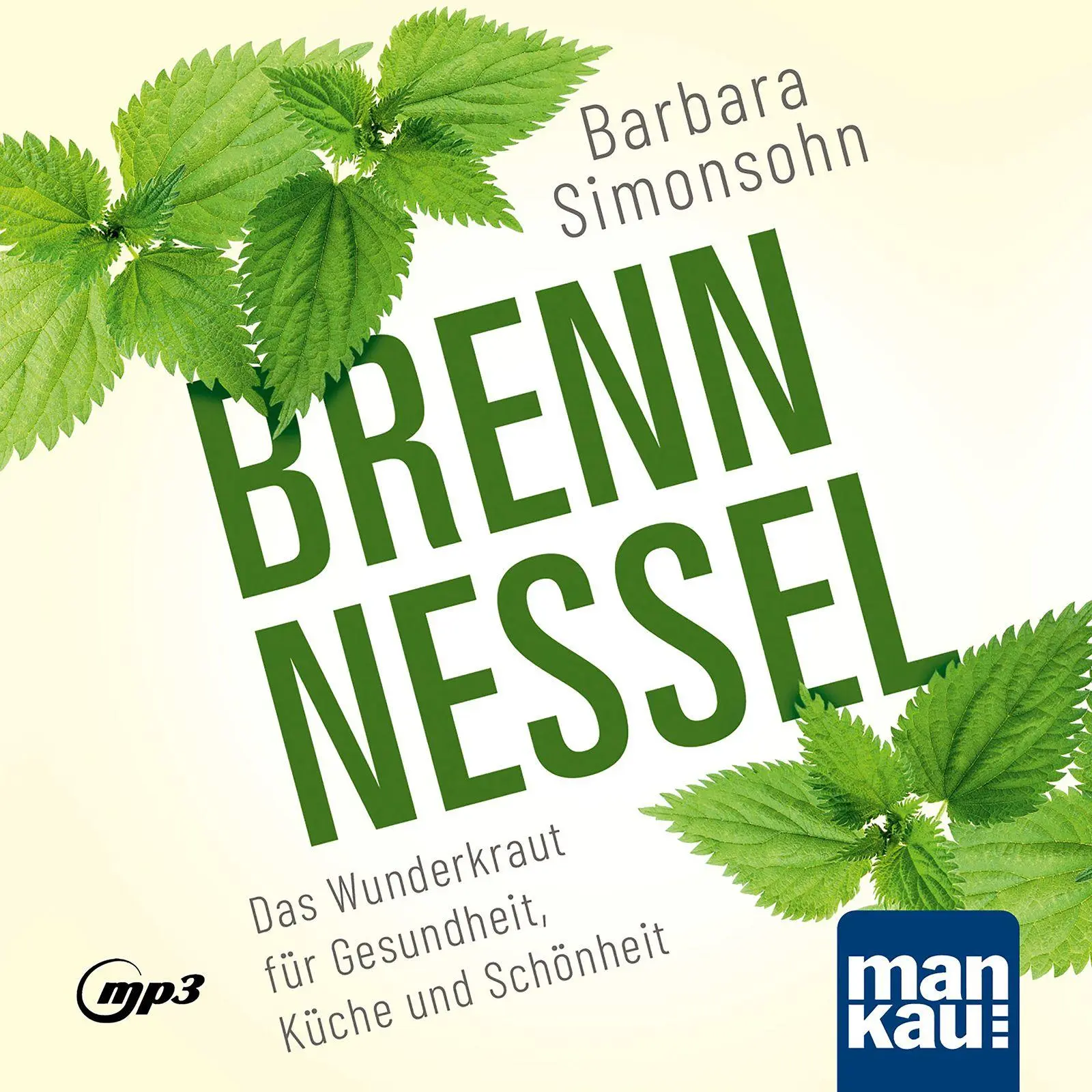 Cover: 9783863747985 | Brennnessel. Hörbuch | Barbara Simonsohn | MP3 | 178 Min. | Deutsch