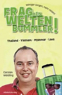 Cover: 9783963117985 | Frag den Weltenbummler! Thailand, Vietnam, Myanmar, Laos | Weidling