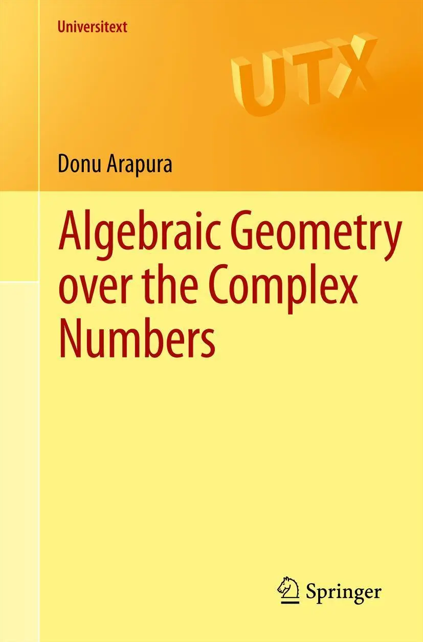 Cover: 9781461418085 | Algebraic Geometry over the Complex Numbers | Donu Arapura | Buch Cover: 9781461418085 | Algebraic Geometry over the Complex Numbers | Donu Arapura | Buch