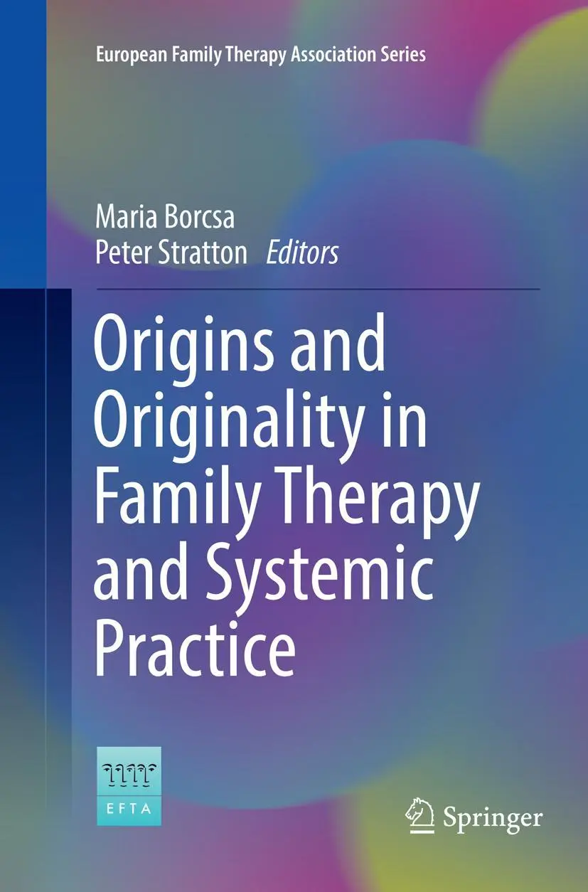 Cover: 9783319818085 | Origins and Originality in Family Therapy and Systemic Practice | Buch