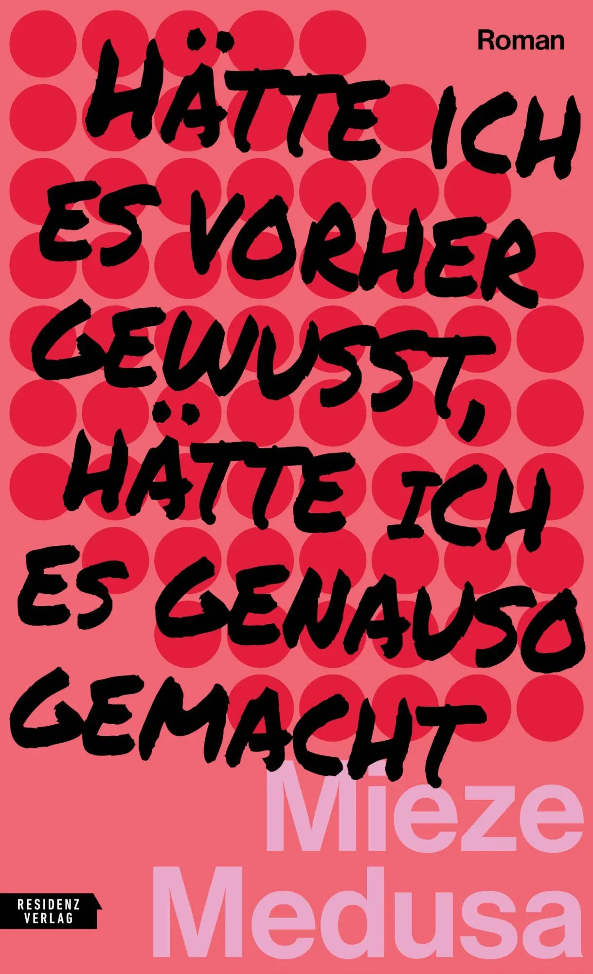 Cover: 9783701718085 | Hätte ich es vorher gewusst, hätte ich es genauso gemacht | Medusa