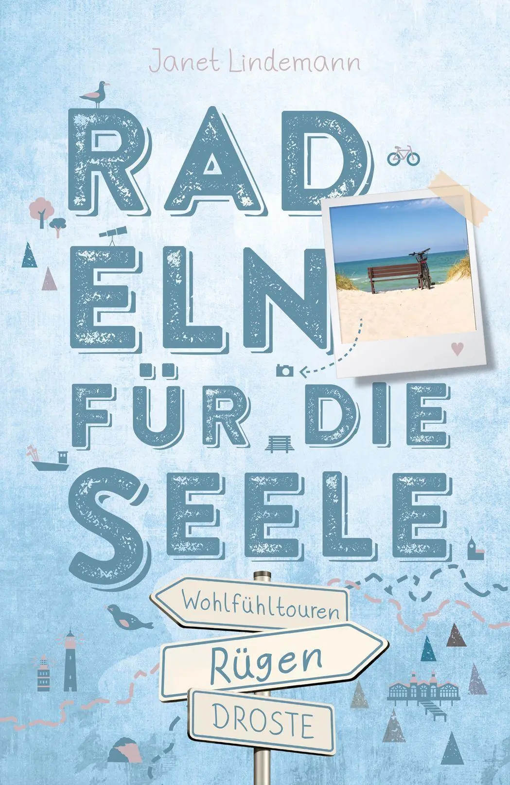 Cover: 9783770028085 | Rügen. Mit Hiddensee. Radeln für die Seele | Janet Lindemann | Buch