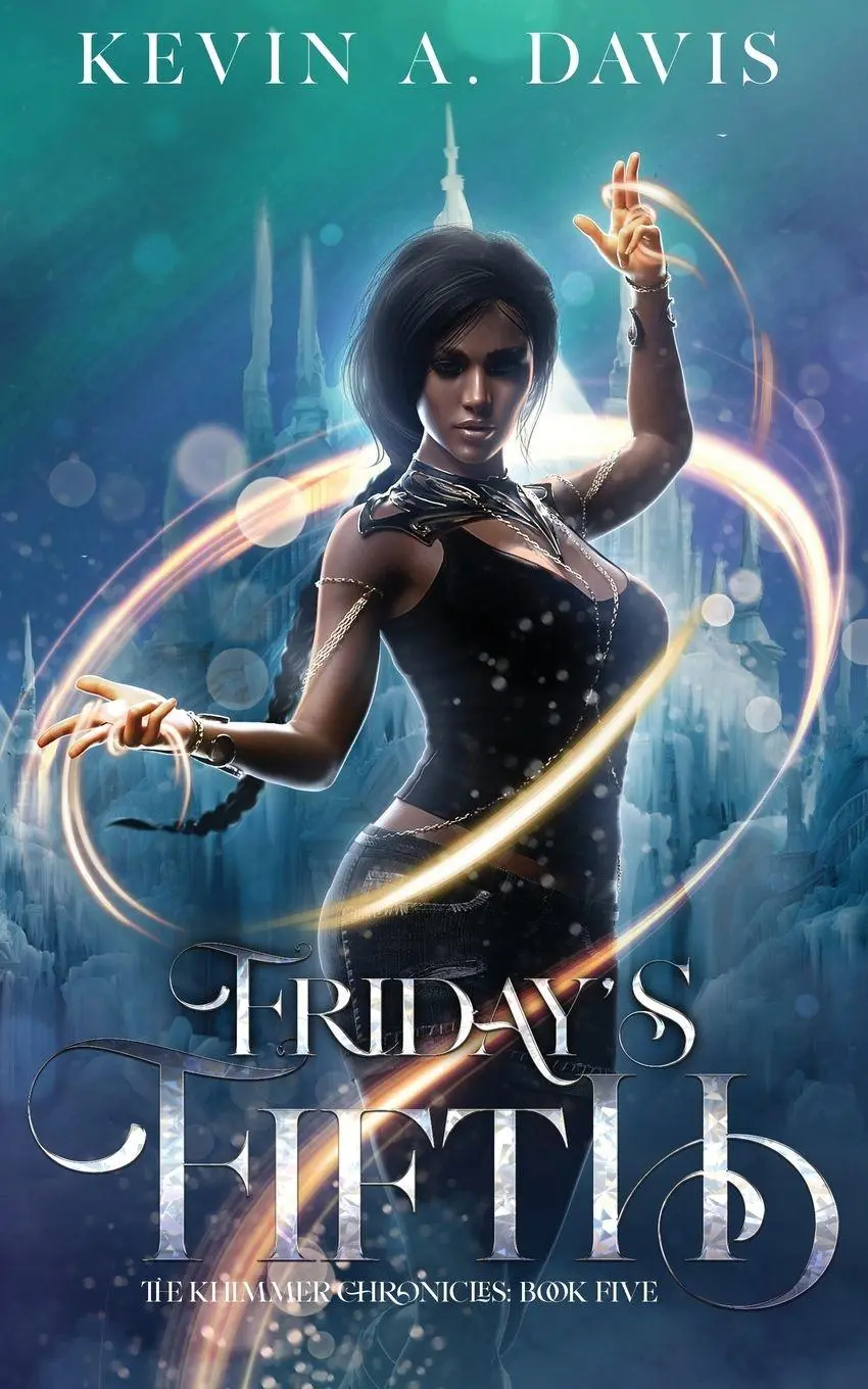 Cover: 9798986818085 | Friday's Fifth | Book Five of the Khimmer Chronicles | Kevin A Davis