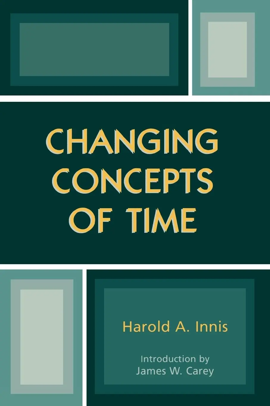 Cover: 9780742528185 | Changing Concepts of Time | Harold A. Innis | Taschenbuch | Englisch
