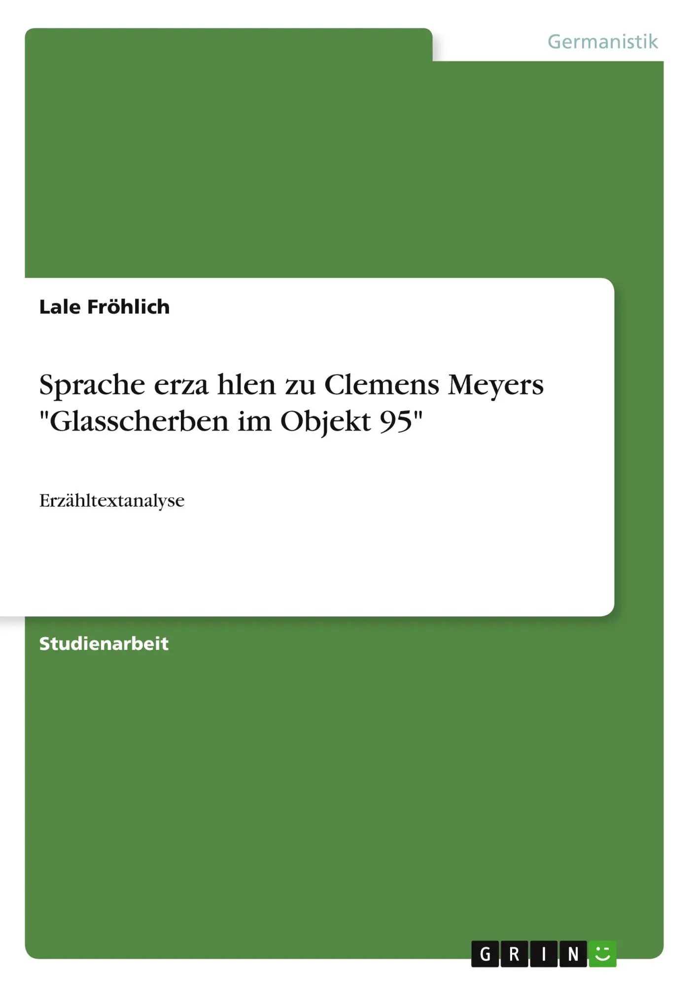 Cover: 9783389038185 | Sprache erza¿hlen zu Clemens Meyers "Glasscherben im Objekt 95" | Buch