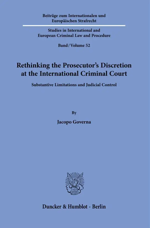 Rethinking the Prosecutor's Discretion at the International Criminal Court.