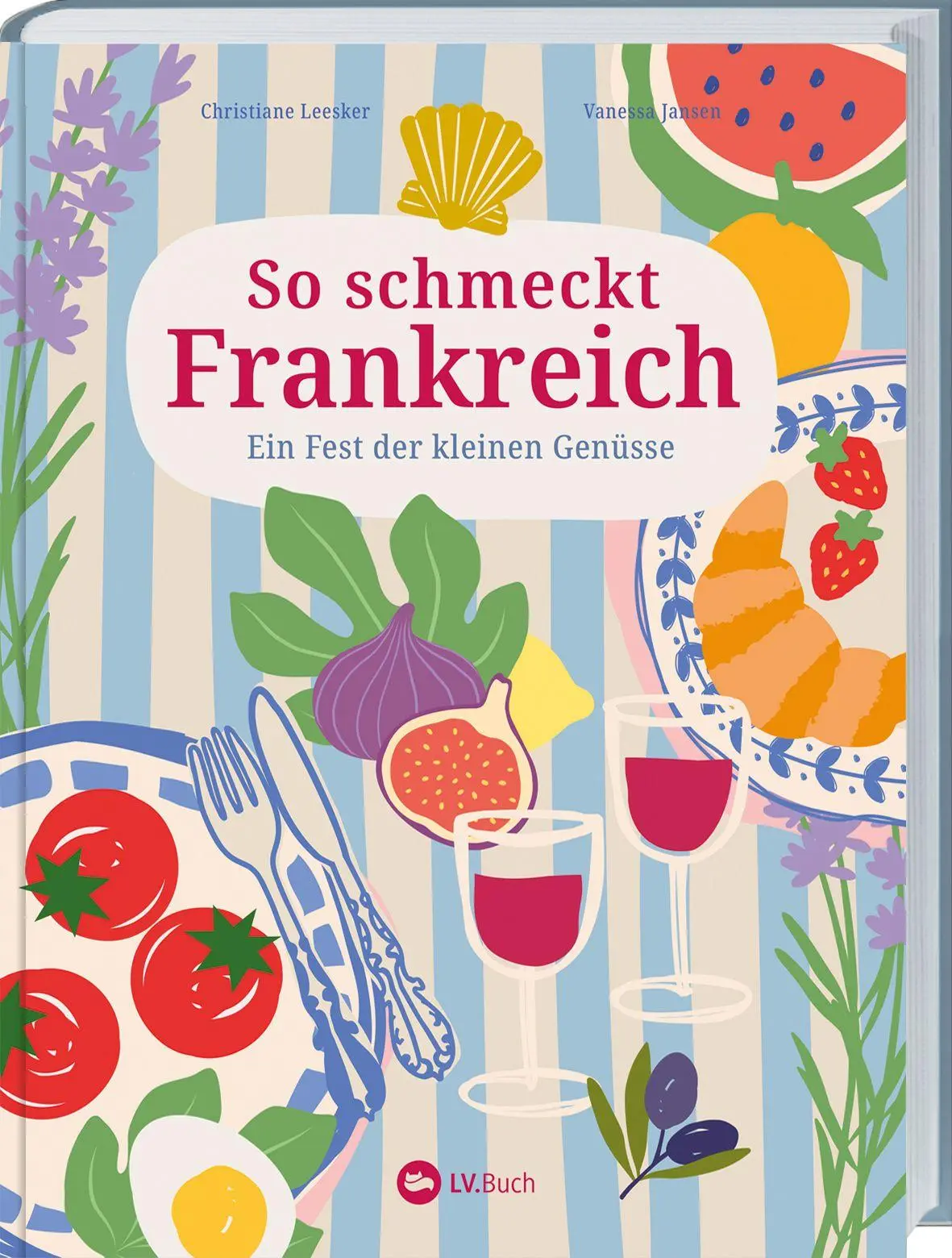 Cover: 9783784358185 | So schmeckt Frankreich | Christiane Leesker | Buch | 200 S. | Deutsch