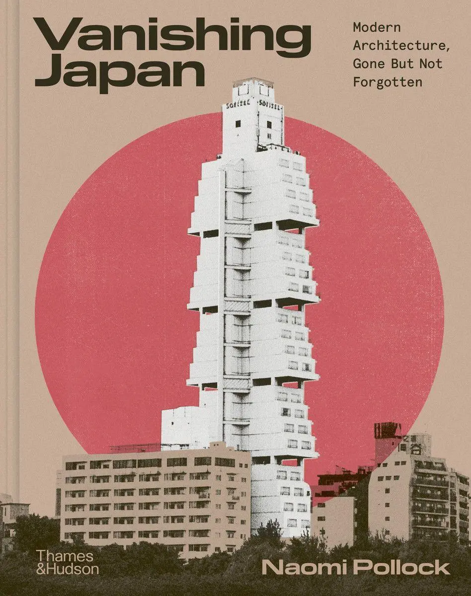 Cover: 9780500028285 | Vanishing Japan | Modern Architecture, Gone But Not Forgotten | Buch