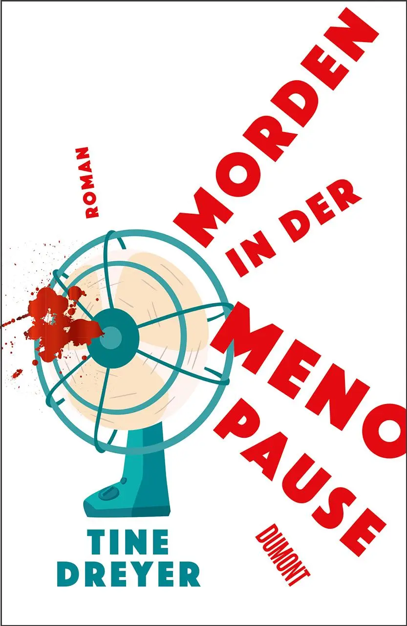 Cover: 9783832168285 | Morden in der Menopause | Roman | Tine Dreyer | Taschenbuch | 304 S.