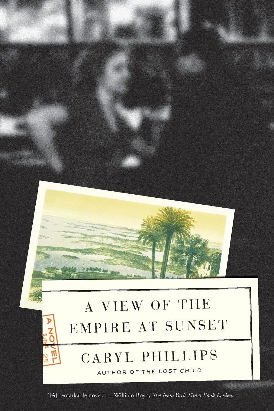 Cover: 9780374538385 | A View of the Empire at Sunset | A Novel | Caryl Phillips | Buch