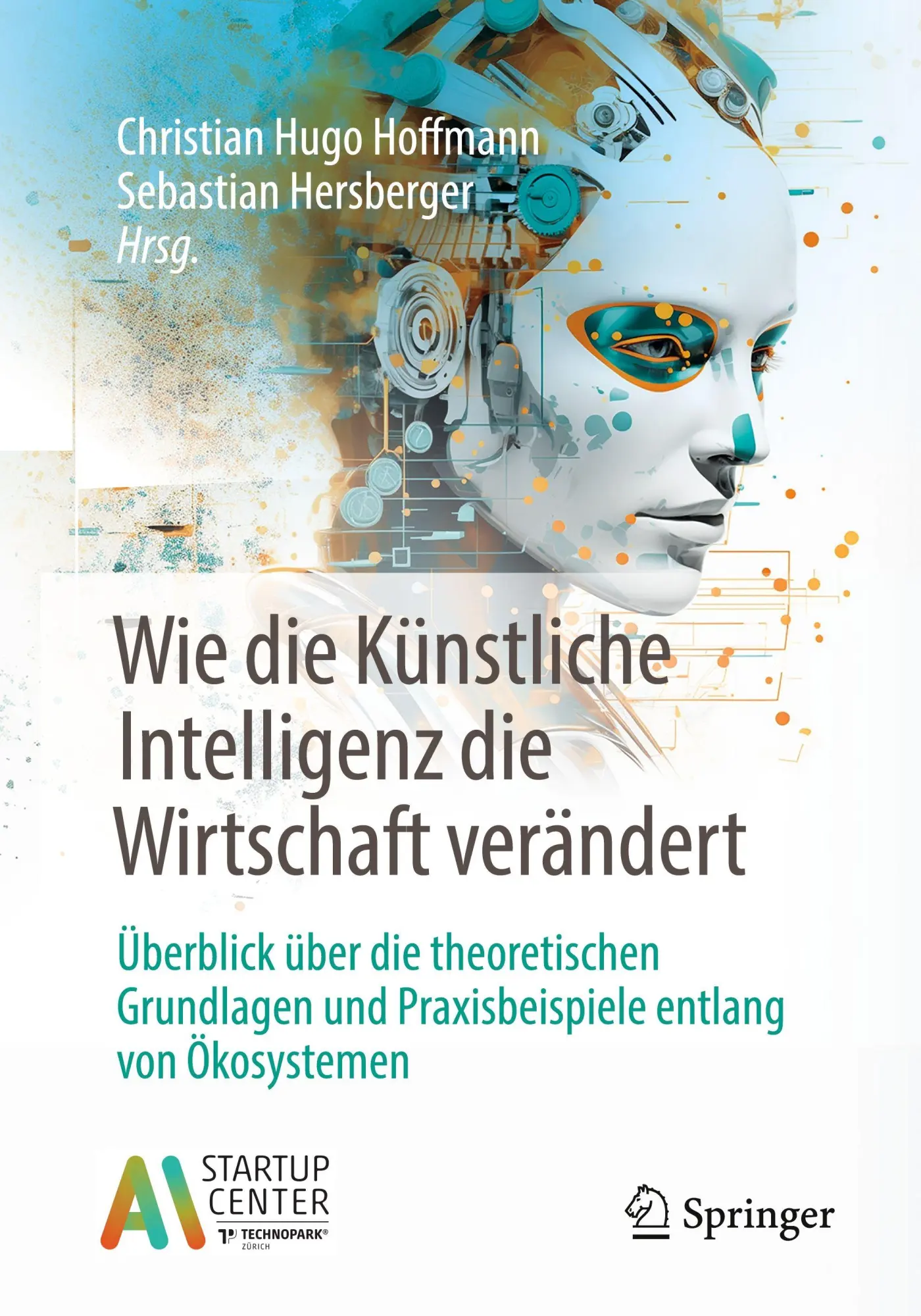 Cover: 9783658468385 | Wie die Künstliche Intelligenz die Wirtschaft verändert | Taschenbuch
