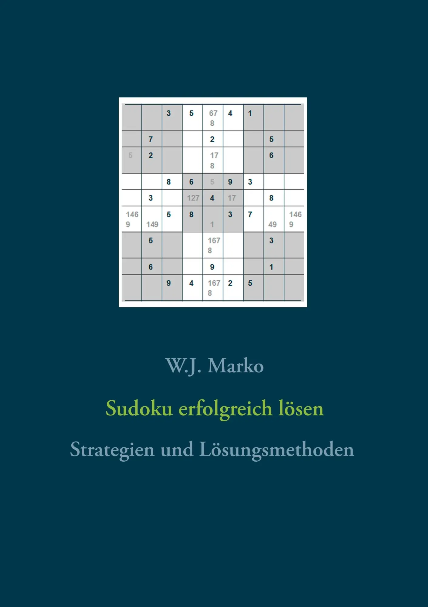 Cover: 9783752898385 | Sudoku erfolgreich lösen | Strategien und Lösungsmethoden | Marko