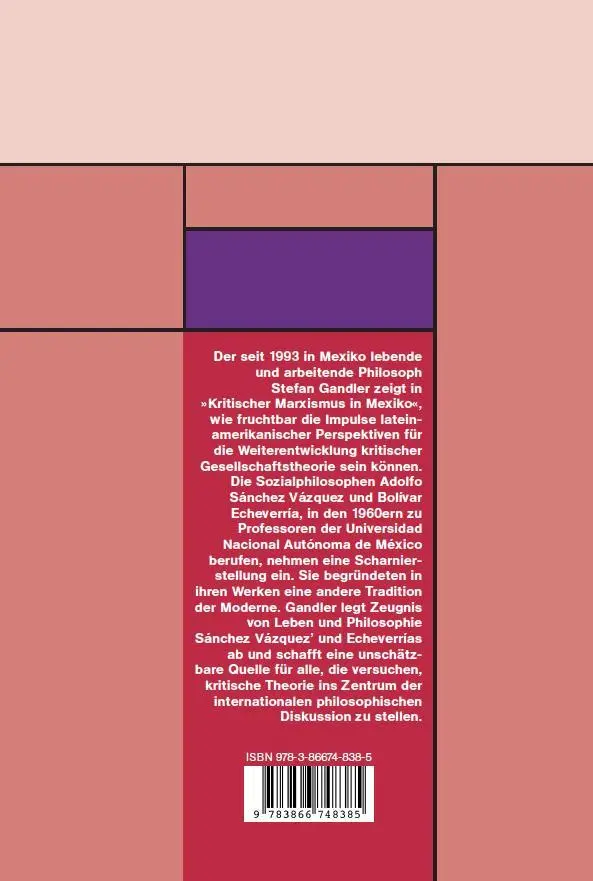 Rückseite: 9783866748385 | Kritischer Marxismus in Mexiko | Stefan Gandler | Taschenbuch | 520 S.