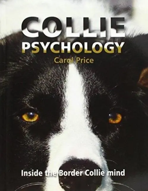 Cover: 9781910488485 | Collie Psychology | Inside The Border Collie Mind | Carol Price | Buch
