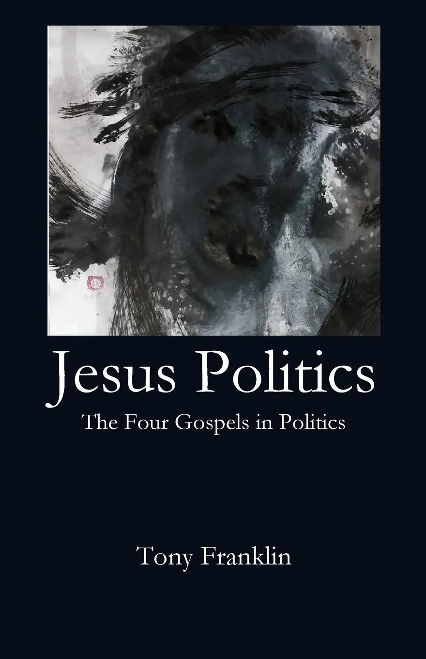 Cover: 9781949888485 | Jesus Politics | Tony Franklin | Taschenbuch | Kartoniert / Broschiert
