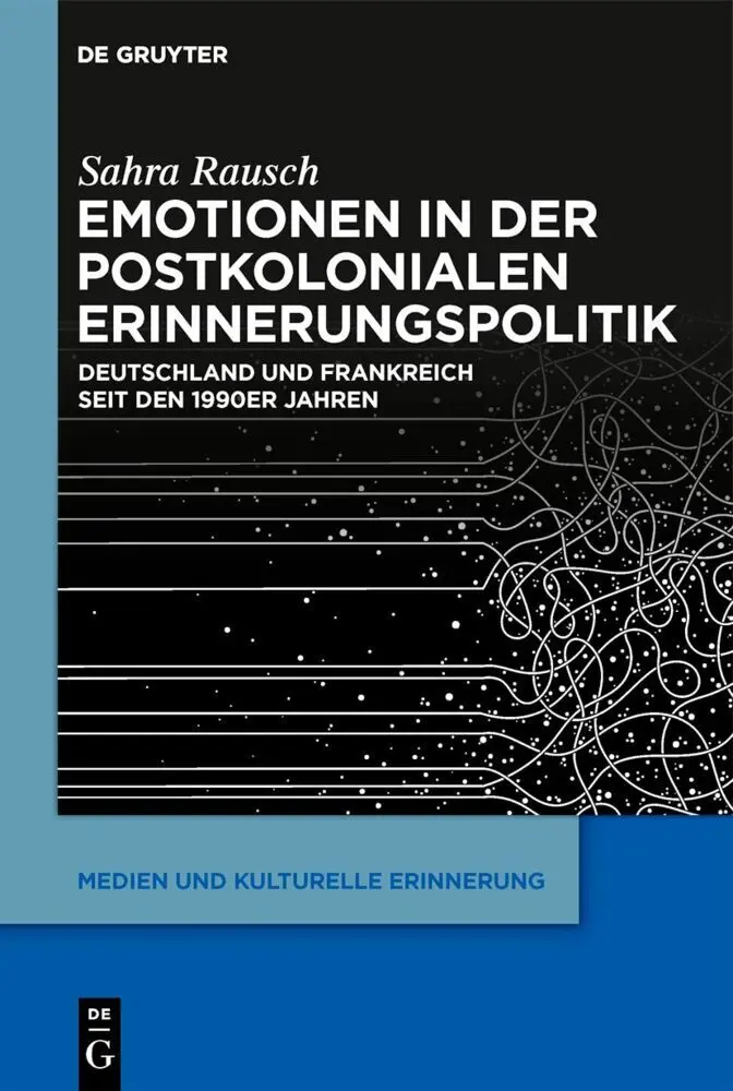 Cover: 9783111018485 | Emotionen in der postkolonialen Erinnerungspolitik | Sahra Rausch