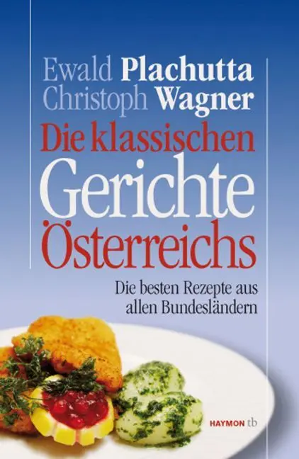 Cover: 9783852188485 | Die klassischen Gerichte Österreichs | Christoph Wagner | Taschenbuch