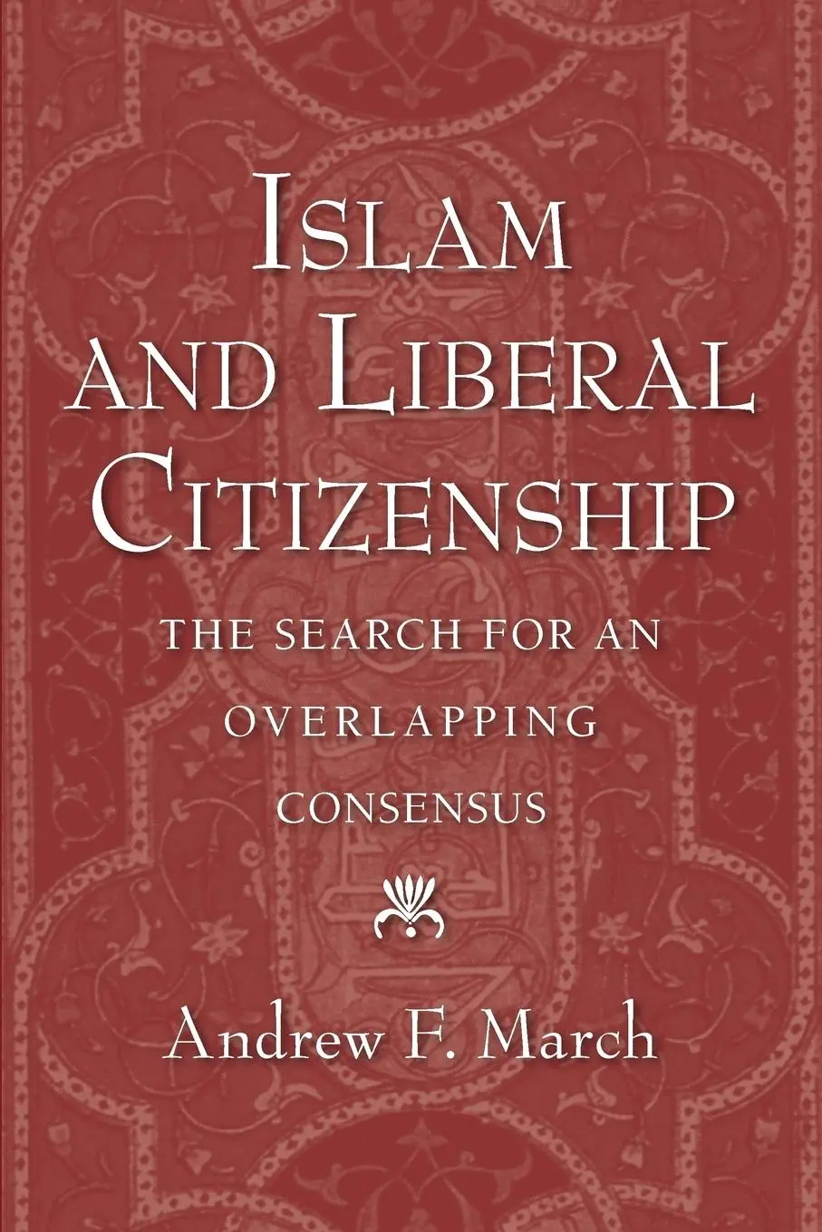 Cover: 9780199838585 | Islam and Liberal Citizenship | Andrew F. March | Taschenbuch | 2011