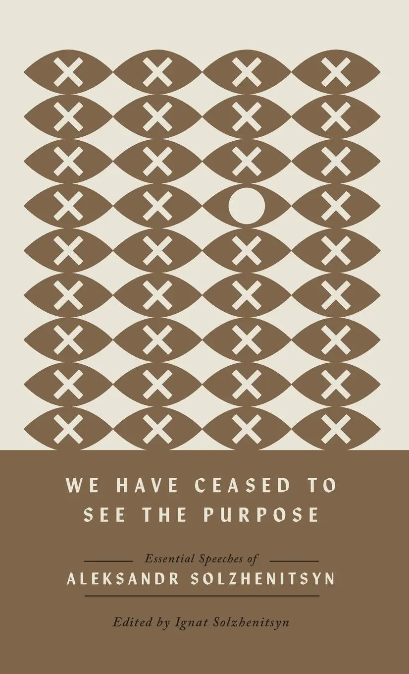 Cover: 9780268208585 | We Have Ceased to See the Purpose | Aleksandr Solzhenitsyn | Buch