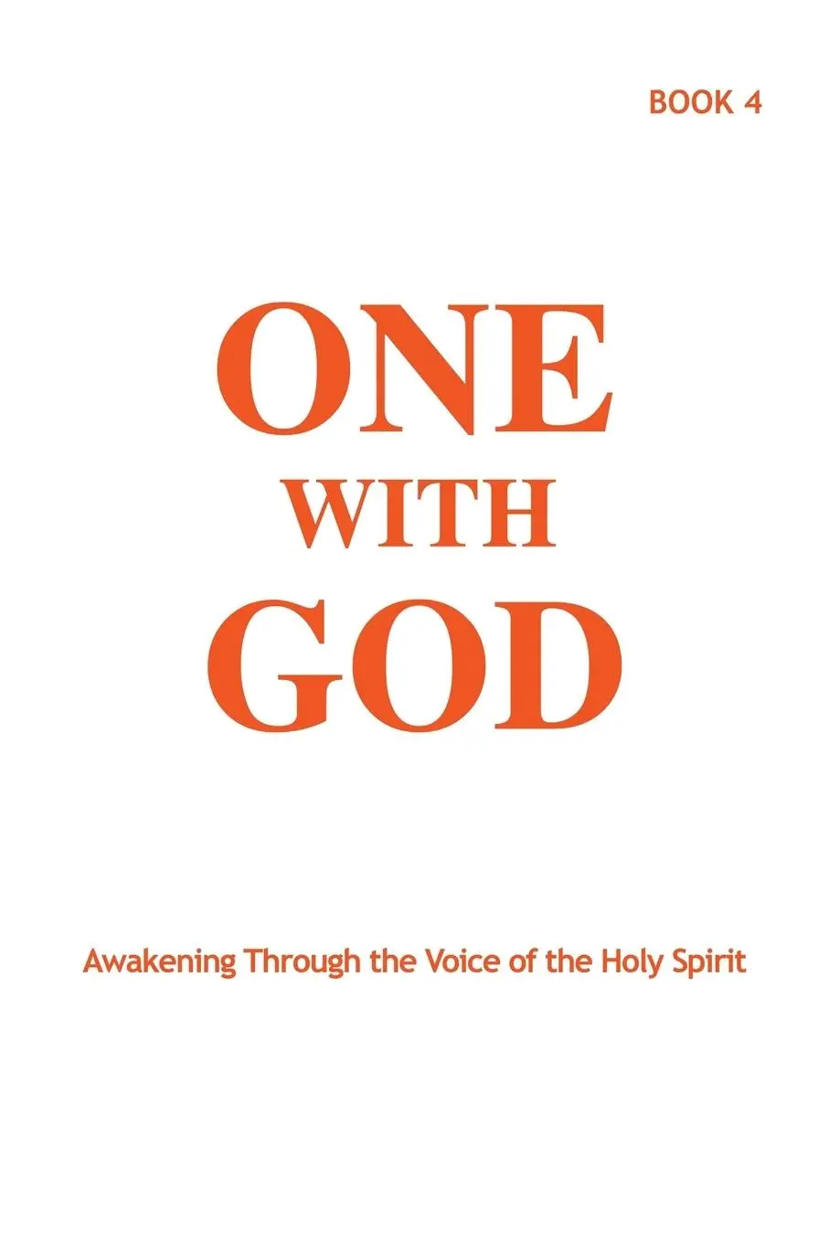 Cover: 9780996578585 | One With God | Awakening Through the Voice of the Holy Spirit - Book 4