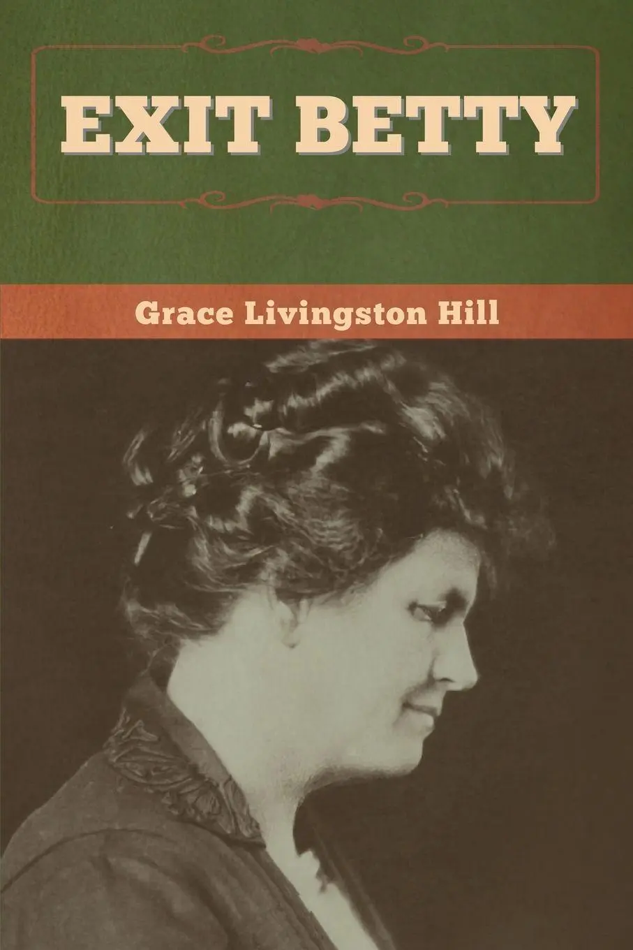 Cover: 9781647998585 | Exit Betty | Grace Livingston Hill | Taschenbuch | Englisch | 2020