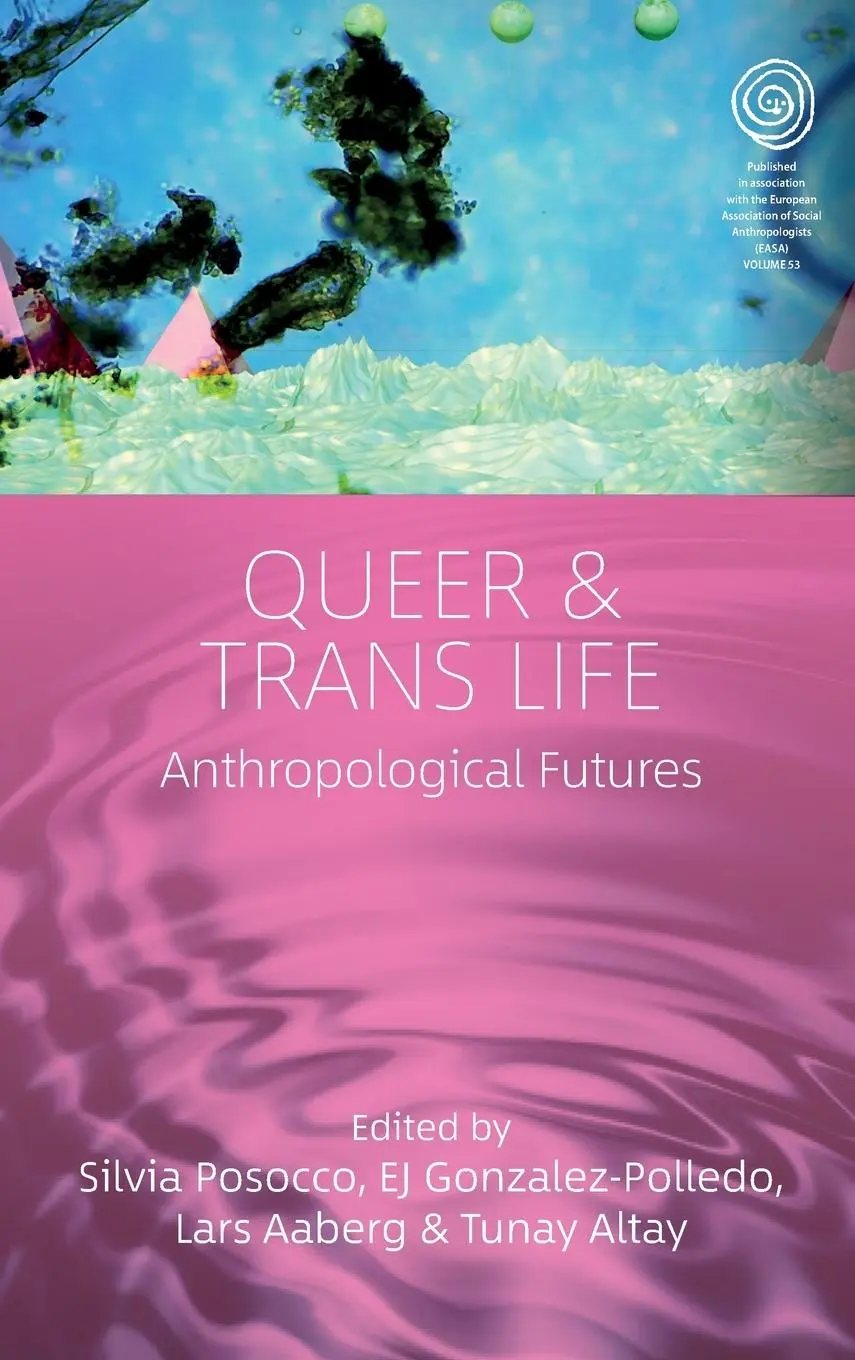Cover: 9781805398585 | Queer and Trans Life | Anthropological Futures | Posocco (u. a.)