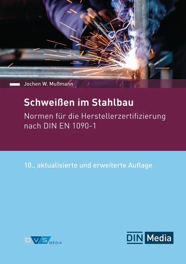 Cover: 9783410398585 | Schweißen im Stahlbau | Jochen W. Mußmann | Taschenbuch | 1304 S.