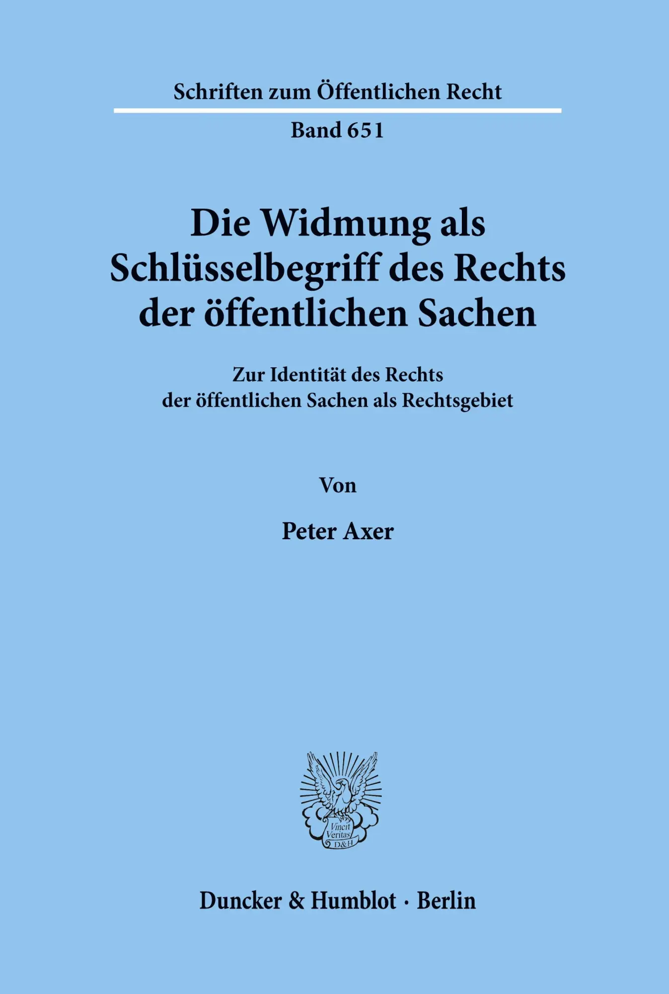 Cover: 9783428078585 | Die Widmung als Schlüsselbegriff des Rechts der öffentlichen Sachen.