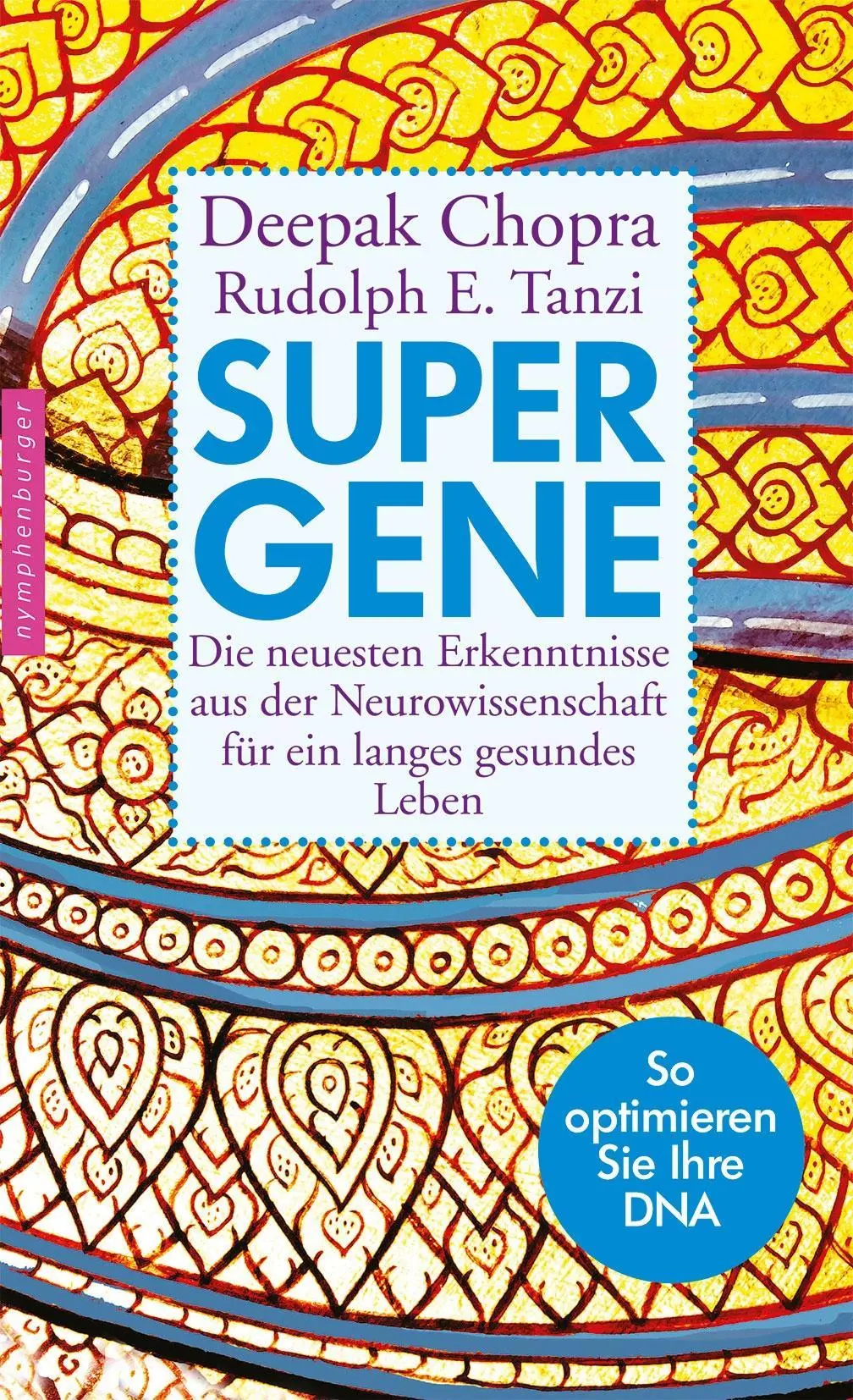 Cover: 9783485028585 | Super-Gene | Deepak Chopra (u. a.) | Buch | 448 S. | Deutsch | 2016